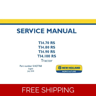 NEW HOLLAND TI4.70 RS , TI4.80 RS , TI4.90 RS , TI4.100 RS TRACTOR SERVICE REPAIR MANUAL NEW HOLLAND TI4.70 RS , TI4.80 RS , TI4.90 RS , TI4.100 RS TRACTOR SERVICE REPAIR MANUAL